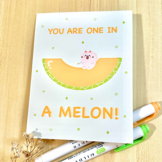 You Are One In A Melon Greeting Card